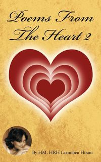 Poems from the Heart 2 - Hirani Hm Hrh Laxmiben