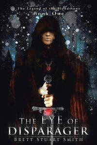 The Eye of Disparager - Brett Stuart Smith