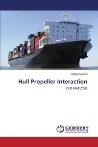 Hull Propeller Interaction - Kolakoti Aditya