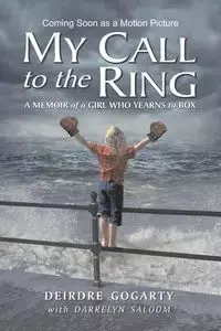 MY CALL TO THE RING - Deirdre Gogarty