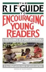 The RIF* Guide to Encouraging Young Readers - Ruth Graves