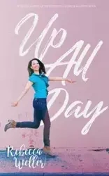Up All Day - Rebecca Weller