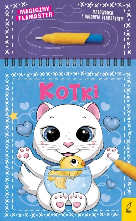 Magiczny flamaster. Kotki - Opracowanie zbiorowe
