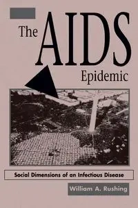 The AIDS Epidemic - William Rushing A