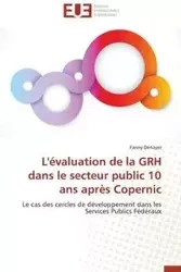 L'évaluation de la grh dans le secteur public 10 ans après copernic - DENAYER-F