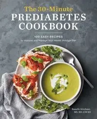 The 30-Minute Prediabetes Cookbook - Kirchner Ranelle