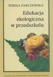 eBook Edukacja ekologiczna w przedszkolu - Teresa Parczewska