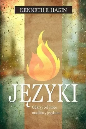 Języki. Odkryj cel i moc modlitwy językami - Kenneth E. Hagin