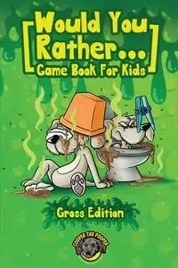 Would You Rather Game Book for Kids (Gross Edition) - The Pooper Cooper