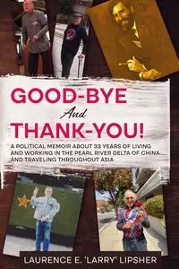 Good-Bye and Thank-You! - Laurence E. Lipsher 'Larry'