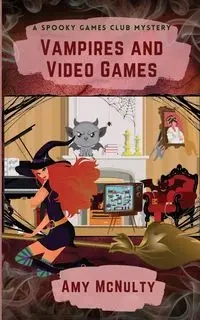 Vampires and Video Games - Amy McNulty