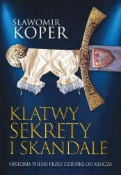 Klątwy sekrety i skandale w.2 - Sławomir Koper