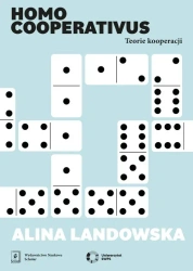 Homo cooperativus. Teorie kooperacji - Alina Landowska