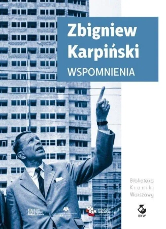 Wspomnienia. Zbigniew Karpiński - Zbigniew Karpiński