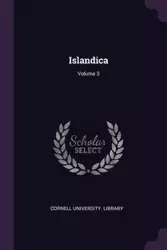 Islandica; Volume 3 - Cornell University. Library