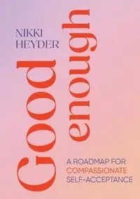 Good Enough - Nikki Heyder