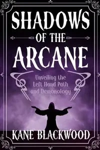 Shadows of the Arcane - Blackwood Kane