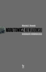 Narutowicz Niewiadomski. Biografie równoległe - Maciej J. Nowak