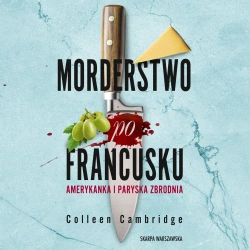 audiobook Morderstwo po francusku. Amerykanka i paryska zbrodnia - Colleen Cambridge