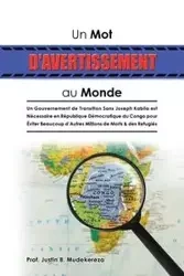 Un Mot D'avertissement Au Monde - Mudekereza Prof. Justin B.
