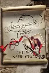 The Stationmaster's Cottage - Clark Phillipa Nefri