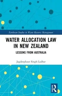 Water Allocation Law in New Zealand - Singh-Ladhar Jagdeepkaur