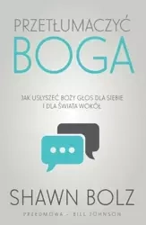 Przetłumaczyć Boga - Shawn Bolz
