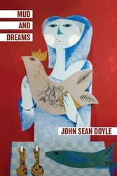 Mud and Dreams - Doyle John Sean