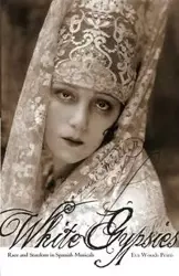White Gypsies - Eva Woods Peiró