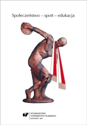 Społeczeństwo sport edukacja - red. Barbara Wiśniewska-Paź, Piotr Wróblewski