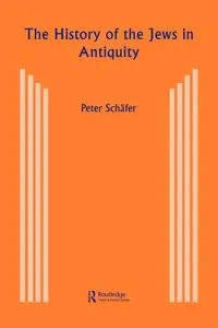 The History of the Jews in Antiquity - Peter Schafer