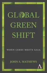 Global Green Shift - John A. Mathews
