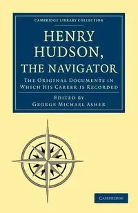 Henry Hudson the Navigator - Asher George Michael
