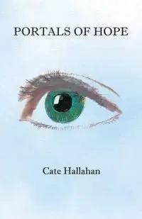 Portals of Hope - Hallahan Cate