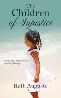 The Children of Injustice - Ruth Auguste