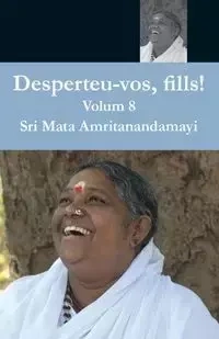 Desperteu-vos, fills!  Volum 8 - Swami Amritaswarupananda Puri