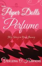 From Paper Dolls to Perfume - Hawkins Verlena O.