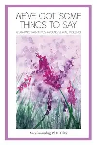 We've Got Some Things to Say - Simmerling Mary