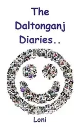The Daltonganj Diaries - Loni