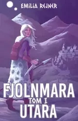 Fjolnmara Tom 1 Utara - Emilia Rejner