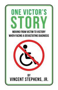 One Victor's Story - Stephens Jr. Vincent