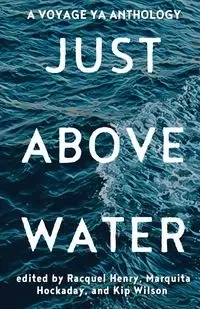 Just Above Water - Henry Racquel