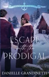 Escape with the Prodigal - Danielle Grandinetti