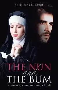 The Nun and the Bum - Adele Azar-Rucquoi