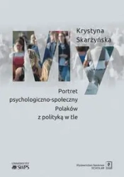 My. Portret psychologiczno-społeczny Polaków... - Krystyna Skarżyńska