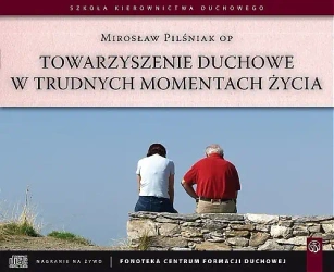 audiobook Towarzyszenie duchowe w trudnych momentach życia - Mirosław Pilśniak