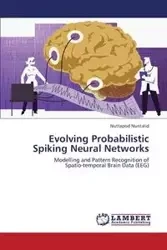 Evolving Probabilistic Spiking Neural Networks - Nuntalid Nuttapod