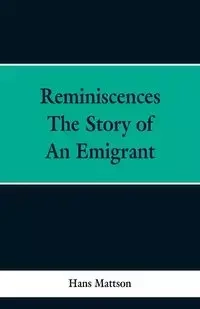 Reminiscences - Hans Mattson