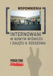 Internowani w Nowym Wiśniczu i Załężu... T.2 - Andrzej Dróżdż