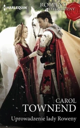 eBook Uprowadzenie lady Roweny - Carol Townend epub mobi